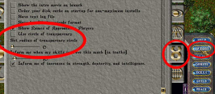 The &quot;circle of transparency&quot; setting is located in your Paperdoll &gt; Options &gt; UO tab.